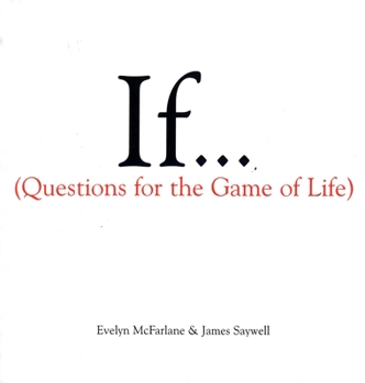 If... (Questions For The Game of Life) - Book #1 of the If...