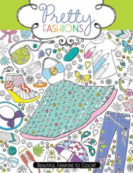 Paperback Pretty Fashions: Beautiful Fashions to Color! Book