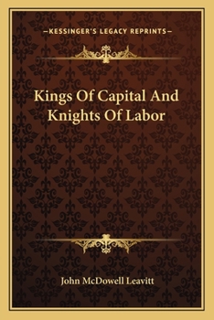 Paperback Kings Of Capital And Knights Of Labor Book