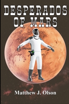 Paperback Desperados of Mars: A Space Western Book