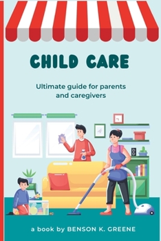 Paperback Child Care: Ultimate guide for parents and caregivers Book