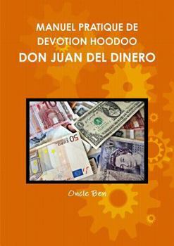 Paperback Manuel Pratique de Devotion Hoodoo - Don Juan del Dinero [French] Book