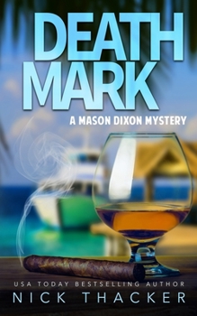 Paperback Death Mark: A Mason Dixon Tropical Adventure Thriller Book
