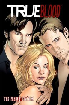 True Blood, Volume 3: The French Quarter - Book #3 of the True Blood Comics
