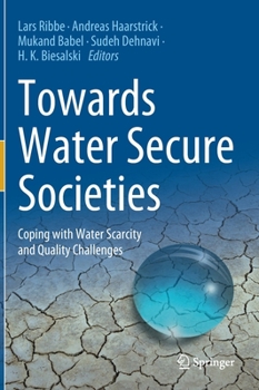 Hardcover Towards Water Secure Societies: Coping with Water Scarcity and Quality Challenges Book