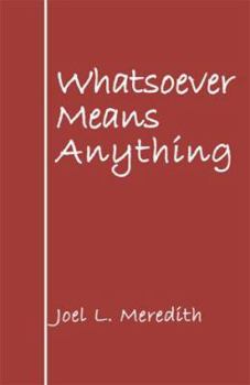 Paperback Whatsoever Means Anything Book