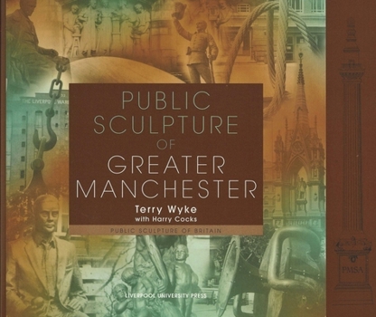 Hardcover Public Sculpture of Greater Manchester: Volume 8 Book