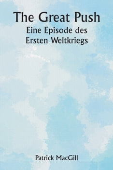 Paperback The Great Push Eine Episode des Ersten Weltkriegs [German] Book