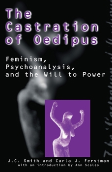 Hardcover The Castration of Oedipus: Psychoanalysis, Postmodernism, and Feminism Book