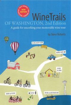 Paperback WineTrails of Washington: A guide for uncorking your memorable wine tour Book