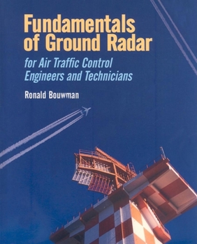 Hardcover Fundamentals of Ground Radar for Air Traffic Control Engineers and Technicians Book