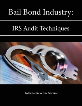 Paperback Bail Bond Industry: IRS Audit Techniques Guide Book