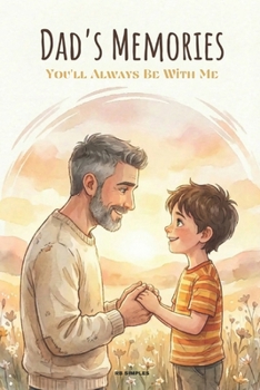 Bedtime Story - Papa's Memories: Children's Book Ages 5-8: You'll Always Be With Me | A Tender Story About the Passing of Time