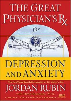 Hardcover The Great Physician's RX for Depression and Anxiety Book