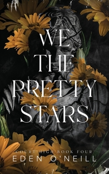 We The Pretty Stars (Court High) - Book #4 of the Court High