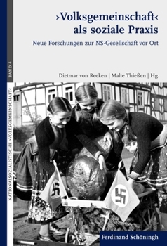 Hardcover >Volksgemeinschaft: Neue Forschungen Zur Ns-Gesellschaft VOR Ort [German] Book