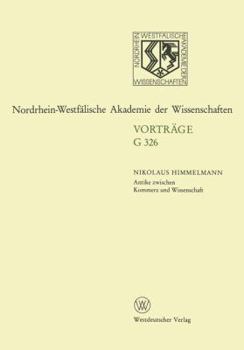 Paperback Antike Zwischen Kommerz Und Wissenschaft 25 Jahre Erwerbungen Für Das Akademische Kunstmuseum Bonn [German] Book