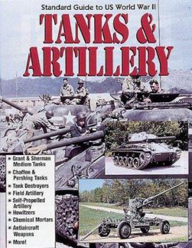 Paperback Standard Guide to U.S. World War II Tanks & Artillery Book