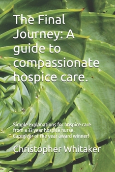 Paperback The Final Journey.: Simple explanations for hospice care. Book
