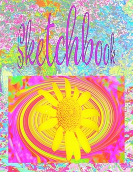 Paperback Sketchbook: Featuring Yellow Sunflower on a Psychedelic Swirl and Aqua and Hot Pink Sunrise in My Rubio Garden Original Digital Oi Book