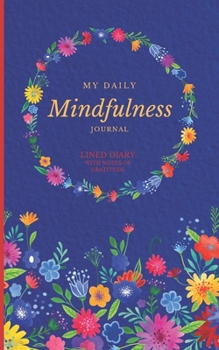 Paperback My Daily Mindfulness Journal: Mini Gratitude Journal With Prompts - 100 Days of Gratitude For Beginners - Happy Blue Book