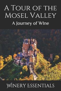 Paperback A Tour of the Mosel Valley: A Journey of WIne Book