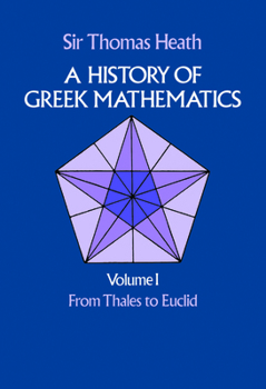 Paperback A History of Greek Mathematics, Volume I: From Thales to Euclidvolume 1 Book
