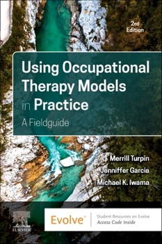 Paperback Using Occupational Therapy Models in Practice: A Fieldguide Book