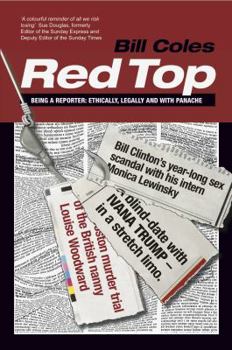 Paperback Red Top: Being a Reporter - Ethically, Legally and with Panache Book