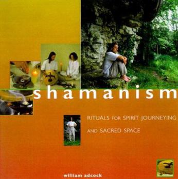 Paperback Shamanism: Rituals for Spirit Journeying and Sacred Space Book
