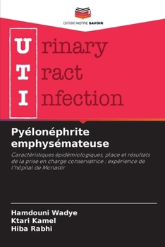 Pyélonéphrite emphysémateuse (French Edition)