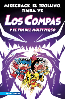 Paperback Compas 10. Los Compas Y El Fin del Multiverso / Compas 10. Los Compas and the End of the Multiverse [Spanish] Book