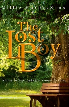 Paperback The Lost Boy: A Play: The Man Who Was Peter Pan Book