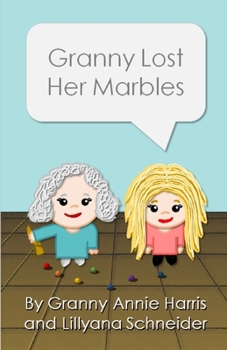 Paperback Granny Lost Her Marbles Book