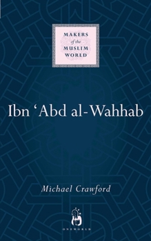 Ibn 'Abd al-Wahhab - Book  of the Makers of the Muslim World
