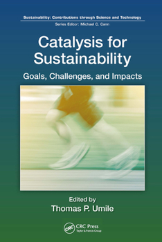 Paperback Catalysis for Sustainability: Goals, Challenges, and Impacts Book