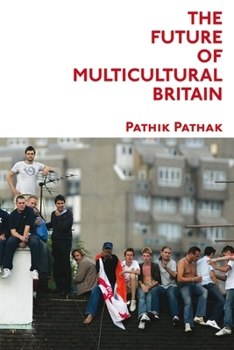 Paperback The Future of Multicultural Britain: Confronting the Progressive Dilemma Book