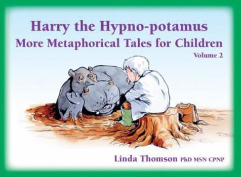 Paperback Harry the Hypno-Potamus Volume 2: More Metaphorical Tales for Children Book