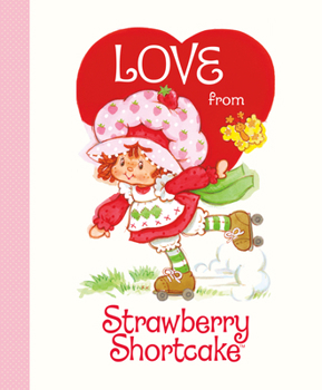 Hardcover Love from Strawberry Shortcake Book