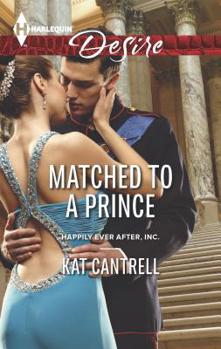 Matched to a Prince - Book #2 of the Happily Ever After, Inc.