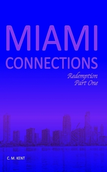 Paperback Miami Connections: Redemption. Part One Book
