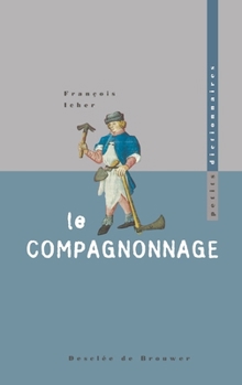 Paperback Le compagnonnage [French] Book