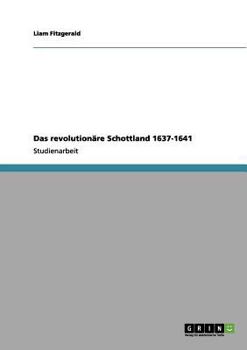 Paperback Das revolutionäre Schottland 1637-1641 [German] Book