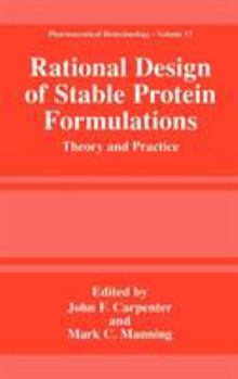 Hardcover Rational Design of Stable Protein Formulations: Theory and Practice Book