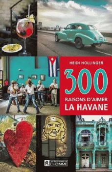 Paperback 300 raisons d'aimer La Havane [French] Book