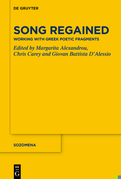 Hardcover Song Regained: Working with Greek Poetic Fragments Book