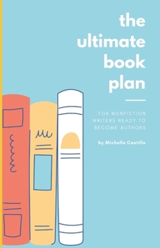 Paperback The Ultimate Book Plan: For Nonfiction Writers Ready To Become Authors Book