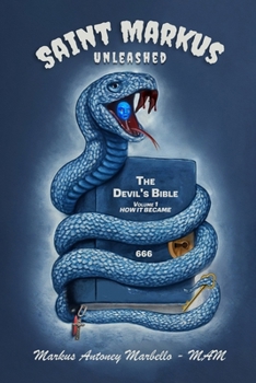Paperback Saint Markus - Unleashed: Volume 1 - How it Became Book