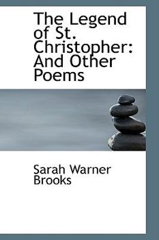 The Legend of St Christopher : And Other Poems