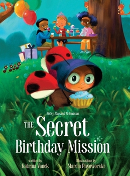 Hardcover Betsy Bug and Friends in the Secret Birthday Mission Book